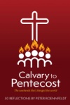 Calvary to Pentecost: The Weekends That Changed the World