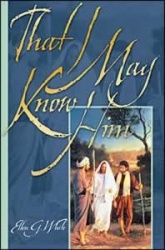 That I May Know Him