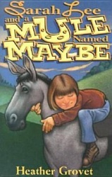 Sarah Lee and a Mule Named Maybe